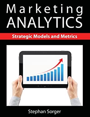 Marketing Analytics : Strategic Models and Metrics