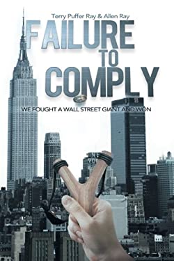 Failure to Comply : We Fought a Wall Street Giant and Won
