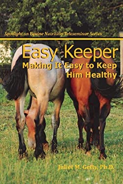 Easy Keeper : Making It Easy to Keep Him Healthy