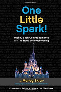 One Little Spark! : Mickey's Ten Commandments and the Road to Imagineering