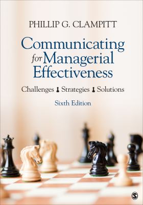 Communicating for Managerial Effectiveness : Challenges Strategies Solutions