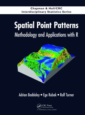 Spatial Point Patterns : Methodology and Applications with R