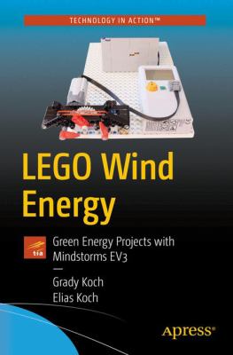 LEGO Wind Energy : Green Energy Projects with Mindstorms EV3