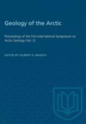 Geology of the Arctic : Proceedings of the First International Symposium on Arctic Geology (Vol. 2)
