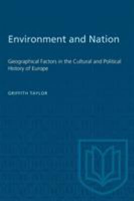 Environment and Nation : Geographical Factors in the Cultural and Political History of Europe