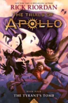 Tyrant's Tomb, the-The Trials of Apollo, Book Four