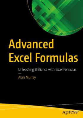 Advanced Excel Formulas : Unleashing Brilliance in Excel