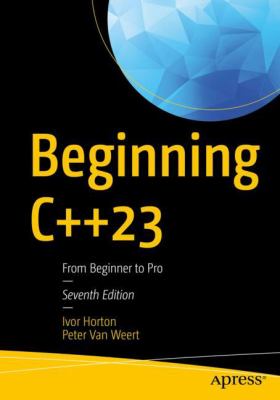 Beginning C++23 : From Beginner to Pro
