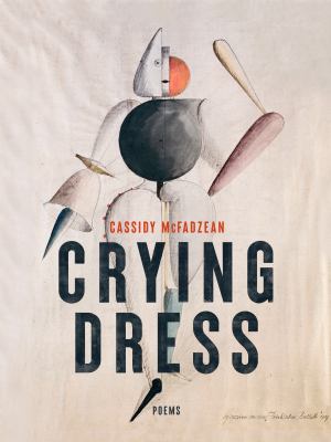 Crying Dress : Poems