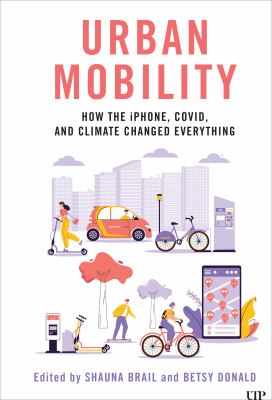Urban Mobility : How the iPhone, Covid, and Climate Changed Everything
