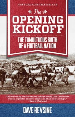 The Opening Kickoff : The Tumultuous Birth of a Football Nation