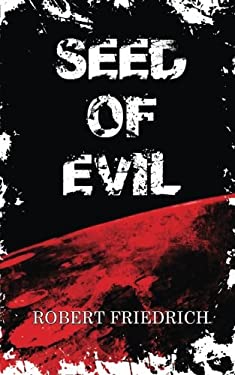 Seed of Evil : An Ancient Evil Rises