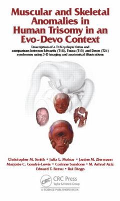 Muscular and Skeletal Anomalies in Human Trisomy in an Evo-Devo Context : Description of a T18 Cyclopic Fetus and Comparison Between Edwards (T18), Pa