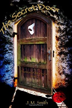 The Secret Door : A Phantom of the Opera Novel