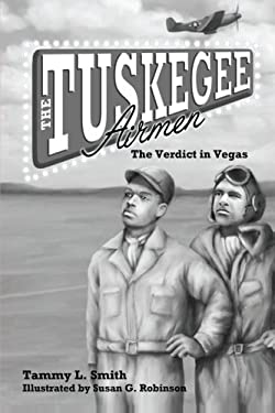 The Tuskegee Airmen : The Verdict in Vegas