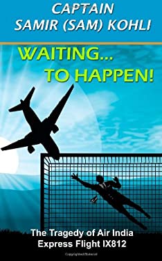 Waiting... to Happen! : The Tragedy of Air India Express Flight IX812