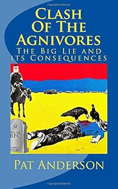 Clash of the Agnivores : The Big Lie and Its Consequences