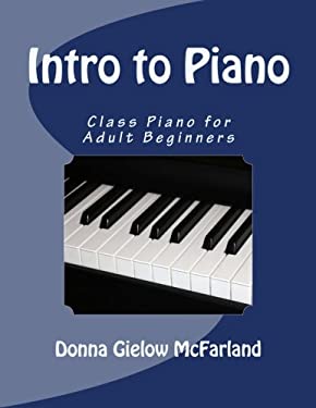 Intro to Piano : Class Piano for Adult Beginners