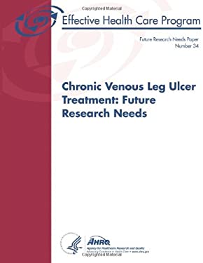 Chronic Venous Leg Ulcer Treatment : Future Research Needs