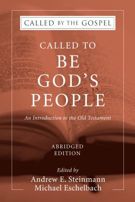 Called to Be God's People, Abridged Edition : An Introduction to the Old Testament