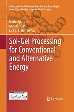 Sol-Gel Processing for Conventional and Alternative Energy
