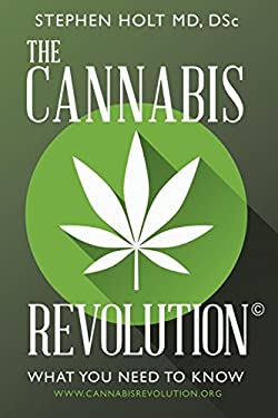 The Cannabis Revolution© : What You Need to Know