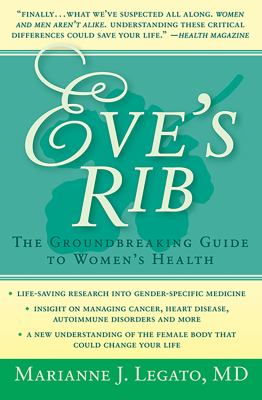 Eve's Rib : The Groundbreaking Guide to Women's Health