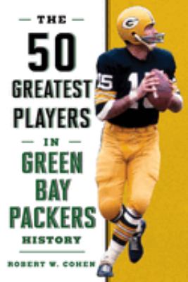 The 50 Greatest Players in Green Bay Packers History