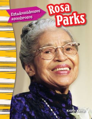 Estadounidenses Asombrosos : Rosa Parks