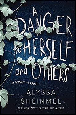 A Danger to Herself and Others