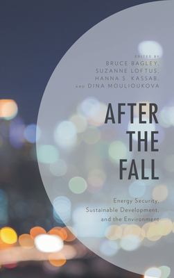 After the Fall : Energy Security, Sustainable Development, and the Environment