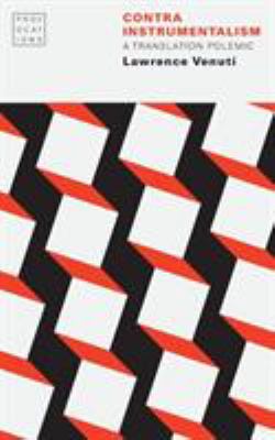 Contra Instrumentalism : A Translation Polemic
