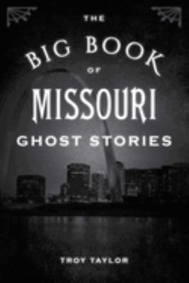 The Big Book of Missouri Ghost Stories