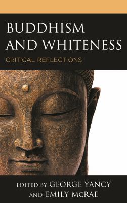 Buddhism and Whiteness : Critical Reflections