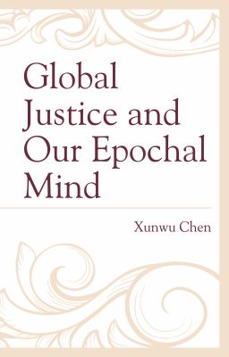 Global Justice and Our Epochal Mind