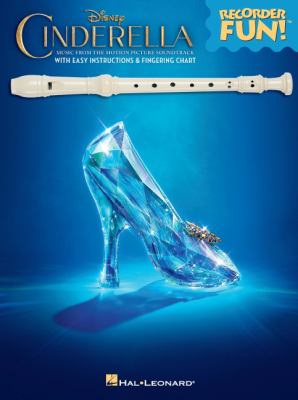 Cinderella - Recorder Fun!(TM) : Music from the Disney Motion Picture Soundtrack