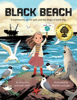 Black Beach : A Community, an Oil Spill, and the Origin of Earth Day