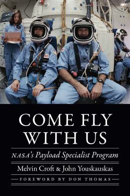 Come Fly with Us : NASA's Payload Specialist Program