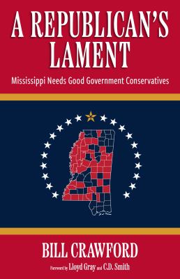A Republican's Lament : Mississippi Needs Good Government Conservatives