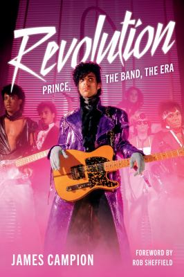 Revolution : Prince, the Band, the Era
