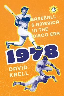 1978- Baseball and America in the Disco Era