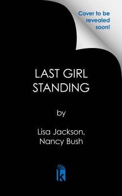 Last Girl Standing : A Novel of Suspense