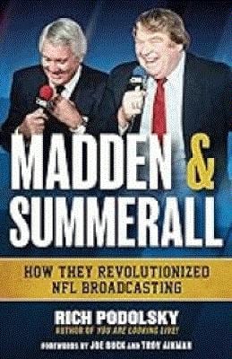 Madden and Summerall : How They Revolutionized NFL Broadcasting