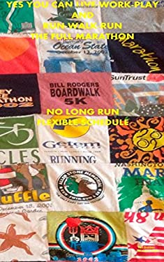 Yes You Can Live-Work-Play and Run-Walk-Run the Full Marathon