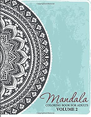 Mandala : Coloring Book for Adults Volume 2