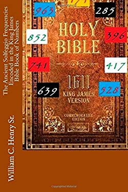 The Ancient Solfeggio Frequencies Encoded in the King James Bible Book of Numbers