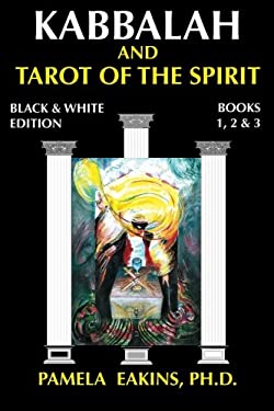 Kabbalah and Tarot of the Spirit : Black and White Edition with Personal Stories and Readings