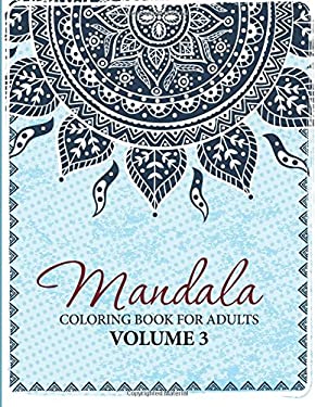 Mandala : Coloring Book for Adults Volume 3