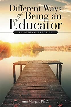 Different Ways of Being an Educator : Relational Practice