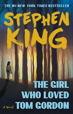 The Girl Who Loved Tom Gordon : A Novel